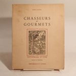 Couverture du livre Estimation du livre « chasseurs et gourmets, ou L’art d’accomoder le gibier. Préface de Curnonsky. »